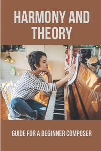 Harmony And Theory