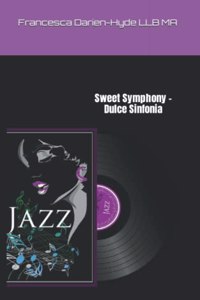 Sweet Symphony - Dulce Sinfonia