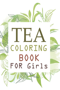 Tea Coloring Book For Girls