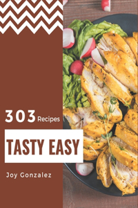 303 Tasty Easy Recipes