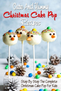 Cute And Yummy Christmas Cake Pop Recipes