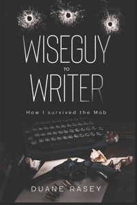 Wiseguy to Writer