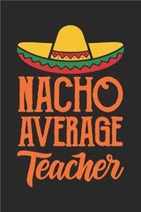 Nacho Average Teacher