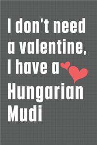 I don't need a valentine, I have a Hungarian Mudi