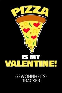 Pizza is my valentine - Gewohnheitstracker