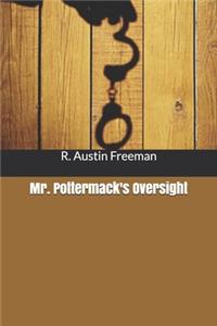 Mr. Pottermack's Oversight