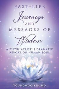 Past-Life Journeys and Messages of Wisdom