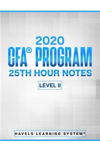 2020 CFA(R) Program Level II - 25th HOUR NOTES -