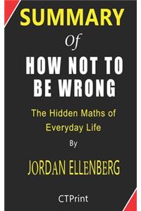 Summary of How Not to Be Wrong By Jordan Ellenberg - The Hidden Maths of Everyday Life