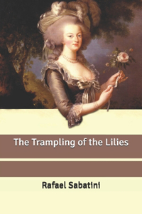 The Trampling of the Lilies