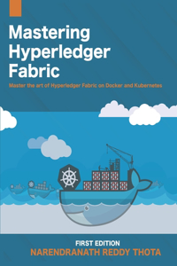 Mastering Hyperledger Fabric