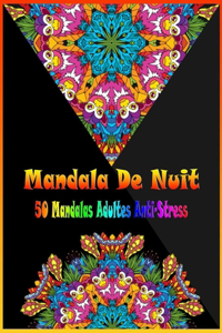 Mandala de Nuit 50 Mandalas Adultes Anti-Stress