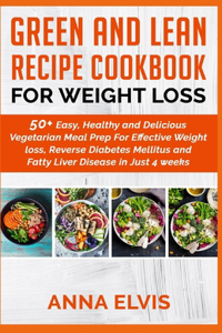 Green and Lean Recipe Cookbook for Weight Loss