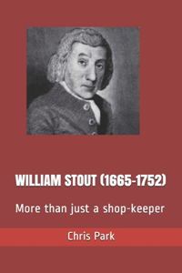 William Stout (1665-1752)
