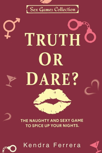 Truth or Dare?