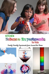 Kitchen Science Experiments for Kids