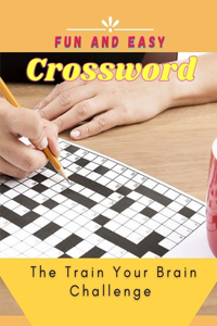 Fun And Easy Crossword The Train Your Brain Challenge