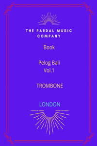Book Pelog Bali Vol.1 TROMBONE