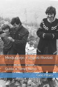 Medjugorje, i Segreti Rivelati