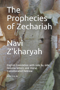Prophecies of Zechariah Navi Z'kharyah