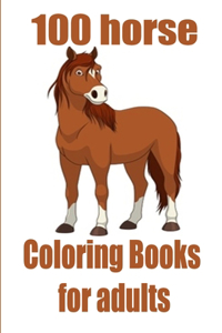 100 horse Coloring Books for adults