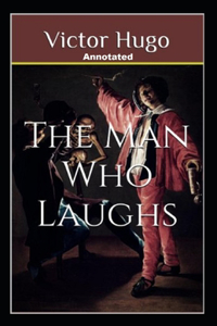 The Man Who Laughs Annotated