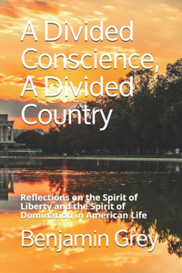 Divided Conscience, A Divided Country