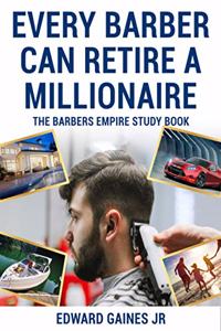 Every Barber Can Retire A Millionaire