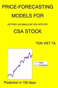 Price-Forecasting Models for Victory US Smallcap Vol Wtd ETF CSA Stock