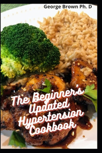 The Beginner's Updated Hypertension Cookbook