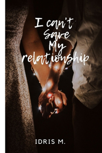 I can't save my relationship