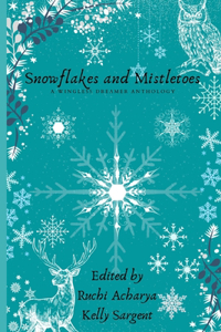 Snowflakes and Mistletoes