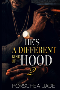 He's a Different Kind of Hood 2