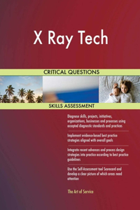 X Ray Tech Critical Questions Skills Assessment