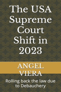 The USA Supreme Court Shift in 2023