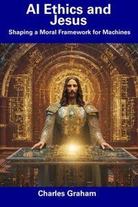 AI Ethics and Jesus