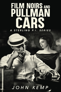 Film Noirs and Pullman Cars