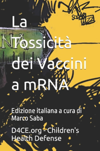 La Tossicità dei Vaccini a mRNA