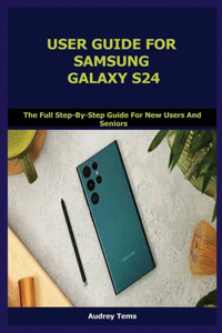 User Guide for Samsung Galaxy S24