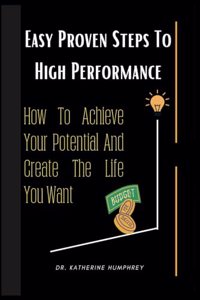 Easy Proven Steps To High Performance