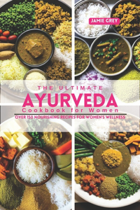 Ultimate Ayurveda Cookbook for Women