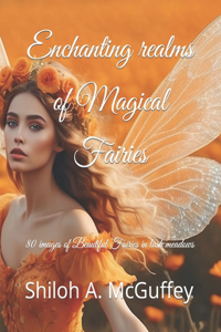 Enchanting realms of Magical Fairies