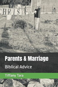 Parents & Marriage