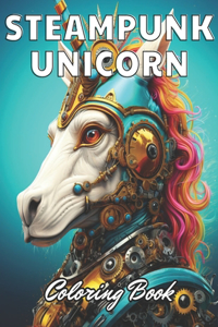 Steampunk Unicorn Coloring Book