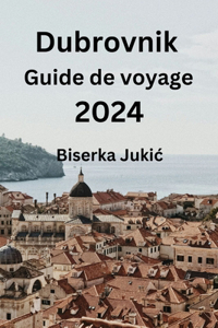 Dubrovnik Guide de voyage 2024