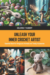 Unleash Your Inner Crochet Artist