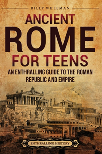 Ancient Rome for Teens