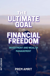 ultimate goal of financial freedom