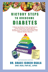 Victory Steps to Overcome Diabetes: A Book for People with Diabetes and Those Struggling to Lose Weight