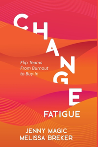 Change Fatigue